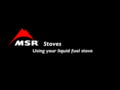 MSR Stoves - How-to use MSR liquid fuel stoves