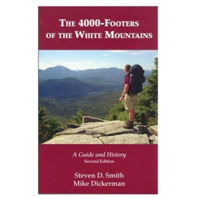 4000 Footers Of The White Mtns Steven D. Smith & Mike Dickerm Publisher - Bondcliff Books