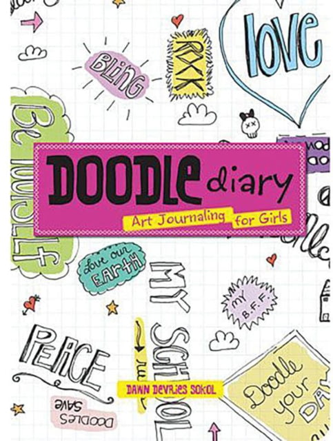 Doodle Diary For Girls Dawn De Vries Sokol Publisher - Stackpole Books