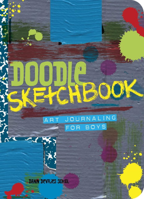 Doodle Sketchbook For Boys Dawn De Vries Sokol Publisher - Stackpole Books