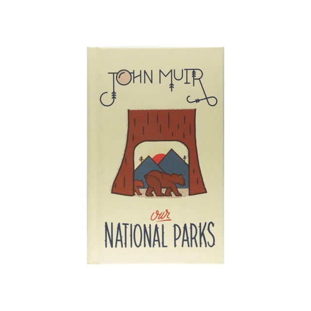 John Muir Our National Parks John Muir Publisher   Gibbs Smith