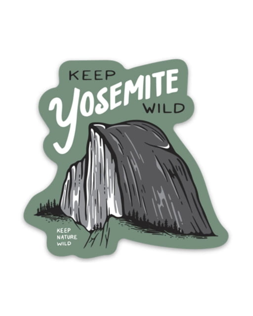Keep Nature Wild Yosemite National Park Sticker No Color