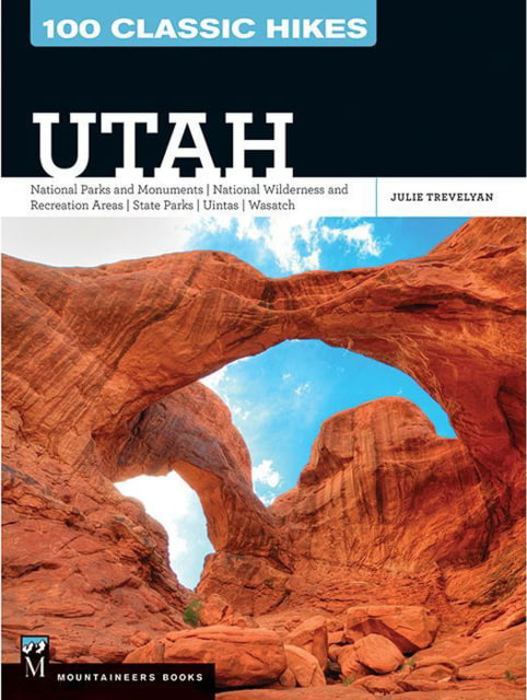 Mountaineers Books 100 Classic Hikes Utah 106211