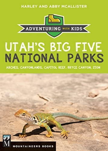 Mountaineers Books Utah's Big Five National Parks