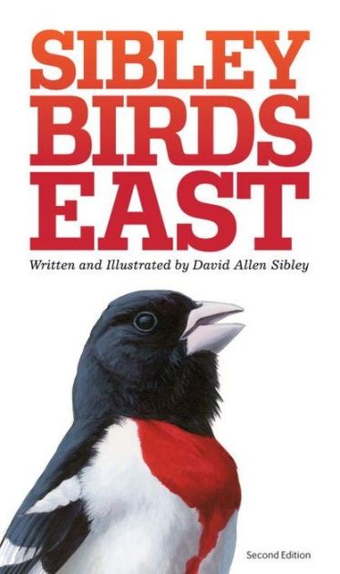 Sibley Field Guide Birds East Second Edition David Sibley Publisher - Random House