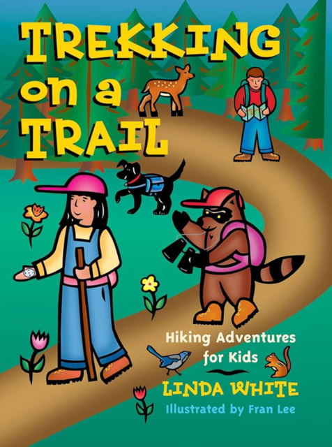 Trekking On A Trail Linda White & Fran Lee Publisher - Stackpole Books