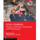 Gym Climbing 2nd Edition Matt Burback Publisher - Mountaineers Books