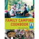 The Family Camping Cookbook Tiff & Jim Easton Publisher - Fox Chapel