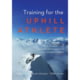 Training For Uphill Athlete Steve House Publisher - National Book Netwrk